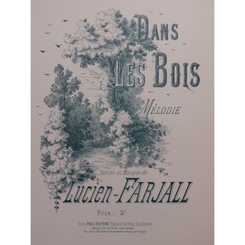 FARJALL Lucien Dans les Bois Chant Piano ca1890