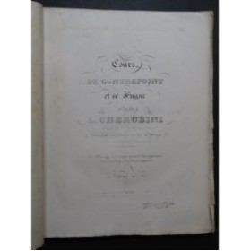 CHERUBINI Luigi Cours de Contrepoint et de Fugue ca1835