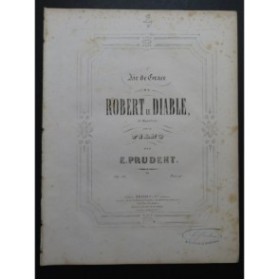 PRUDENT Emile Air de Grace de Robert le Diable Piano ca1850