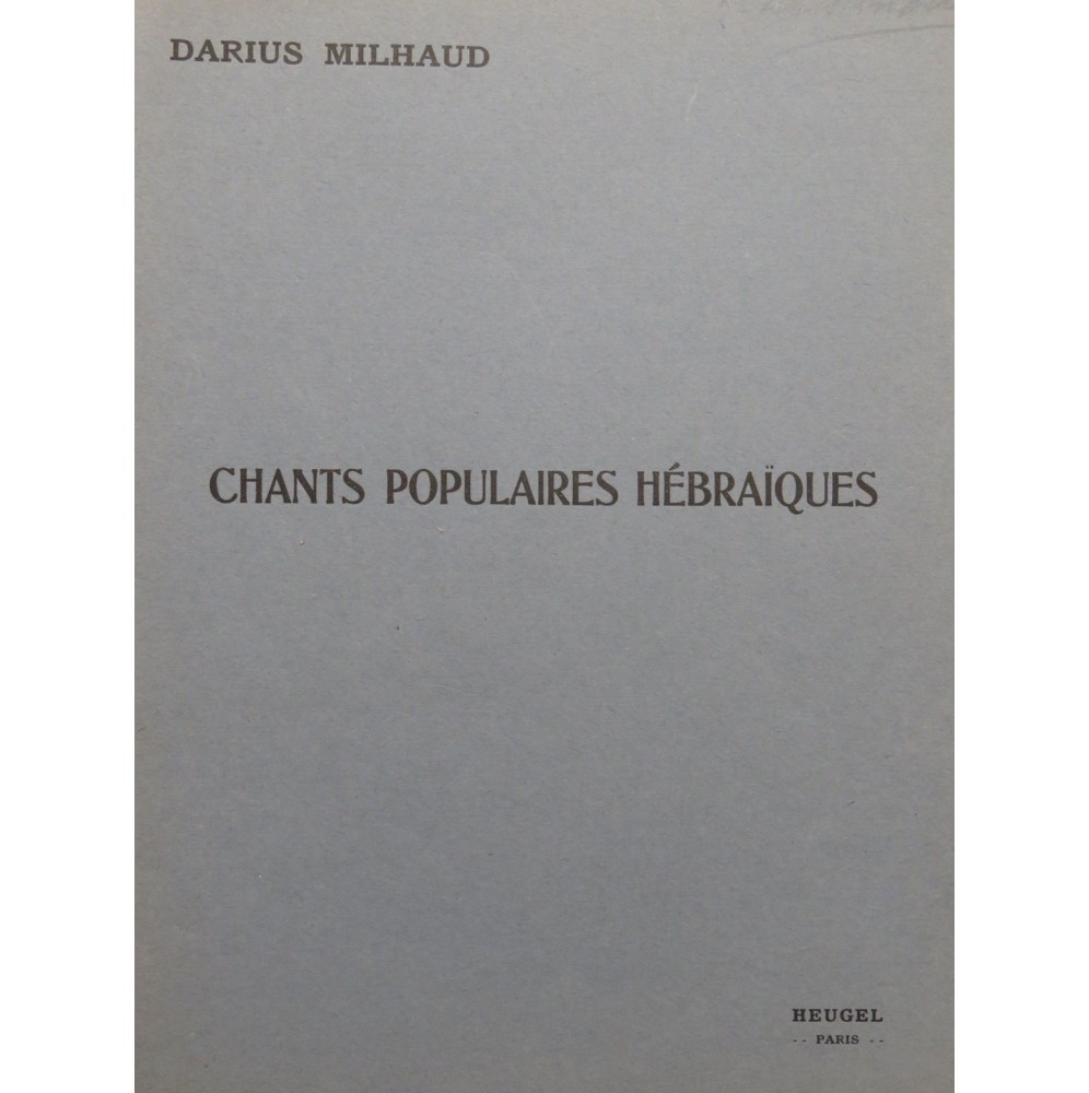 MILHAUD Darius Chants Populaires Hébraïques Chant Piano 1926