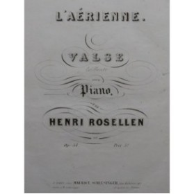 ROSELLEN Henri L'Aérienne Piano ca1845