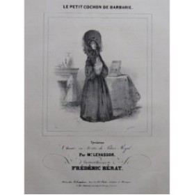 BÉRAT Frédéric Le Petit cochon de Barbarie Chant Piano ca1840