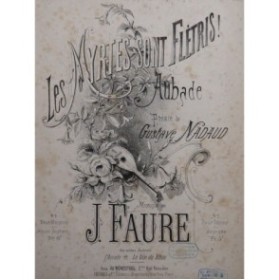 FAURE J. Les Myrtes sont Flétris ! Chant Piano 1872