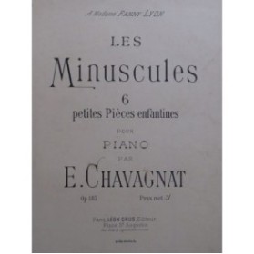CHAVAGNAT E. Les Minuscules 6 petites Pièces enfantines Piano 1890