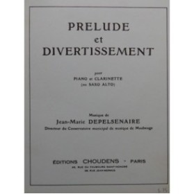 DEPELSENAIRE Jean-Marie Prélude et Divertissement Piano Clarinette ou Saxophone