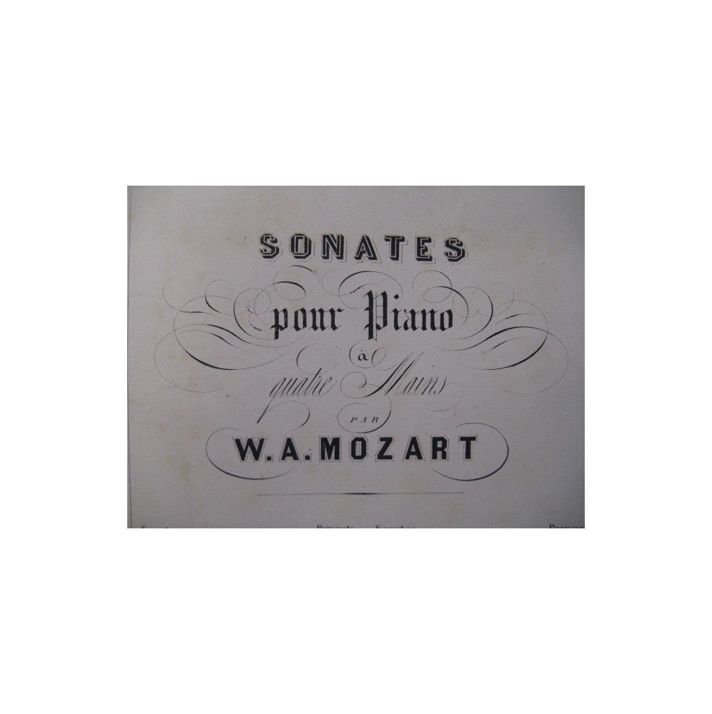 MOZART W. A. Sonates Piano 4 mains ca1858