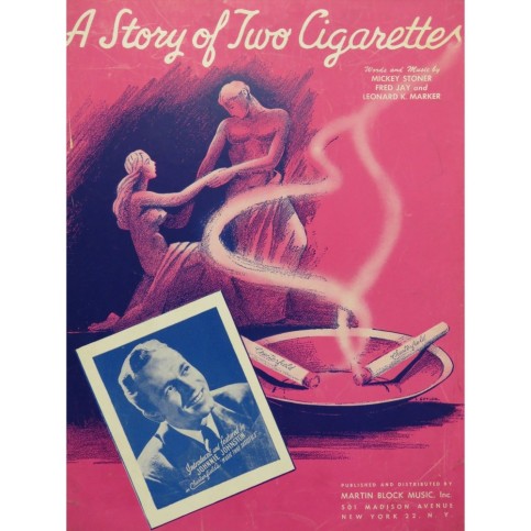 STONER M. JAY F. and MARKER L. K. A Story of two cigarettes Chant Piano 1945