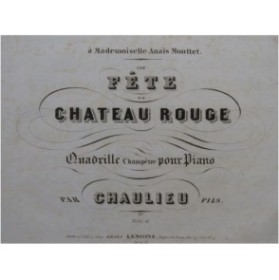 CHAULIEU Fils Fête au Chateau Rouge Piano ca1850
