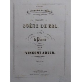 ADLER Vincent Nouvelle scène de Bal Piano 1861