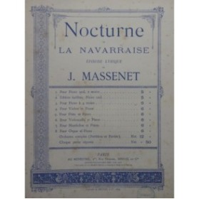 MASSENET Jules La Navarraise Nocturne Piano Violon 1894