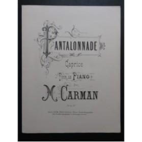 CARMAN Marius Pantalonnade Piano 1890