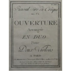DALAYRAC Nicolas Raoul Sire de Créqui Ouverture 2 Violons ca1790