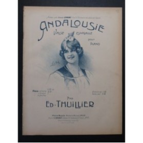 THUILLIER Ed. Andalousie Piano ca1910