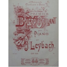 LEYBACH J. Boléro Brillant No 1 Piano XIXe