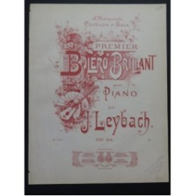 LEYBACH J. Boléro Brillant No 1 Piano XIXe