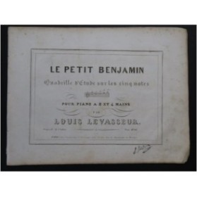 LEVASSEUR Louis Le Petit Benjamin Quadrille Piano 4 mains XIXe
