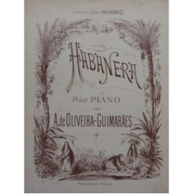 DE OLIVEIRA-GUIMARAES A. Pièces Dédicace Manuscrit Chant Piano ca1895