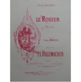 HILLEMACHER P. L. Le Rosier Chant Piano 1885