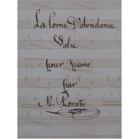 PONSETY M. La Corne d'Abondance Valse Manuscrit Piano XIXe