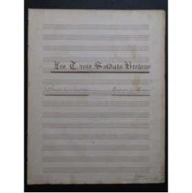 MASINI F. Les Trois Soldats Bretons Manuscrit Chant Piano XIXe