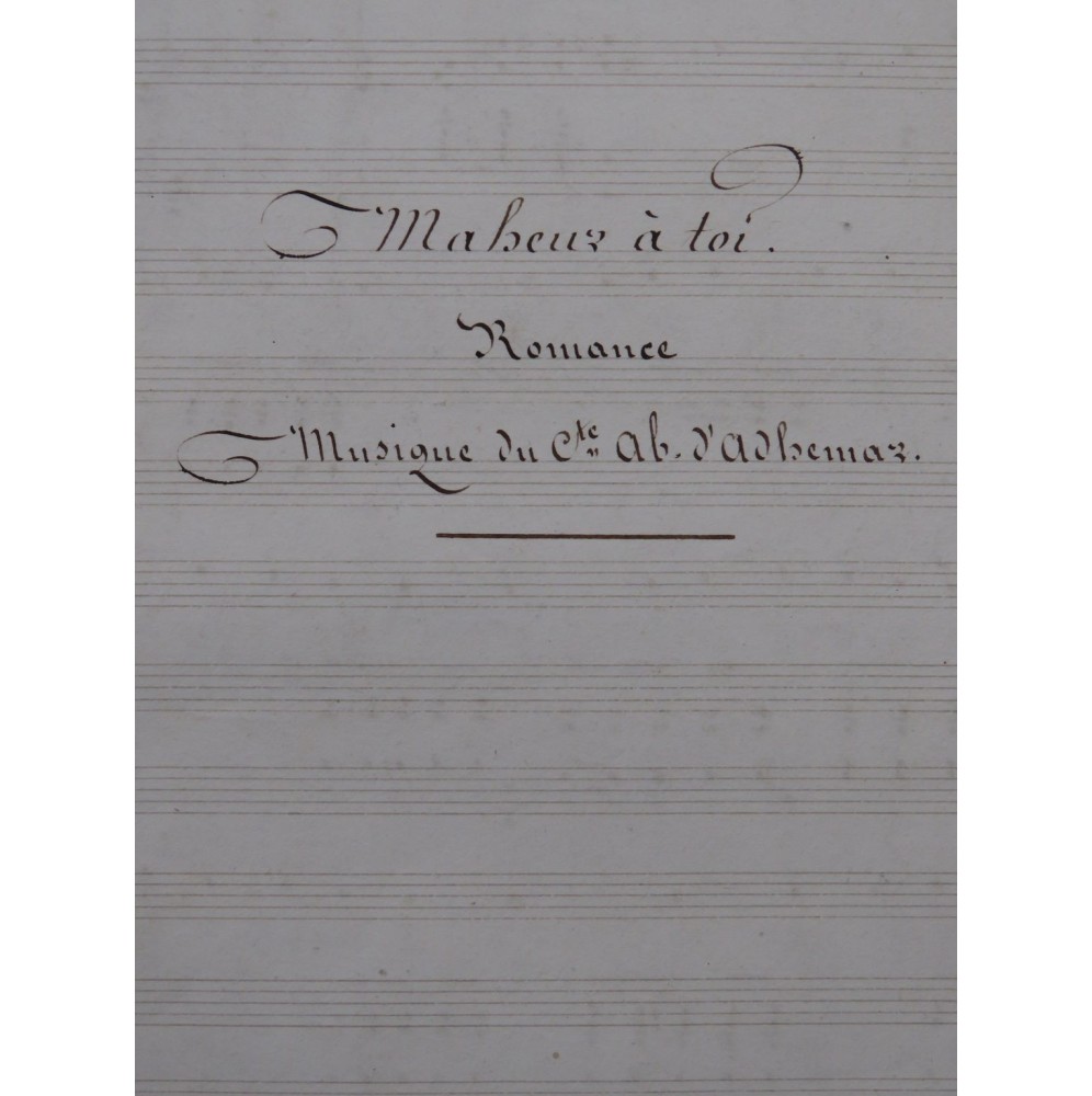 D'ADHÉMAR Ab. Malheur à Toi Romance Manuscrit Chant Piano ca1840