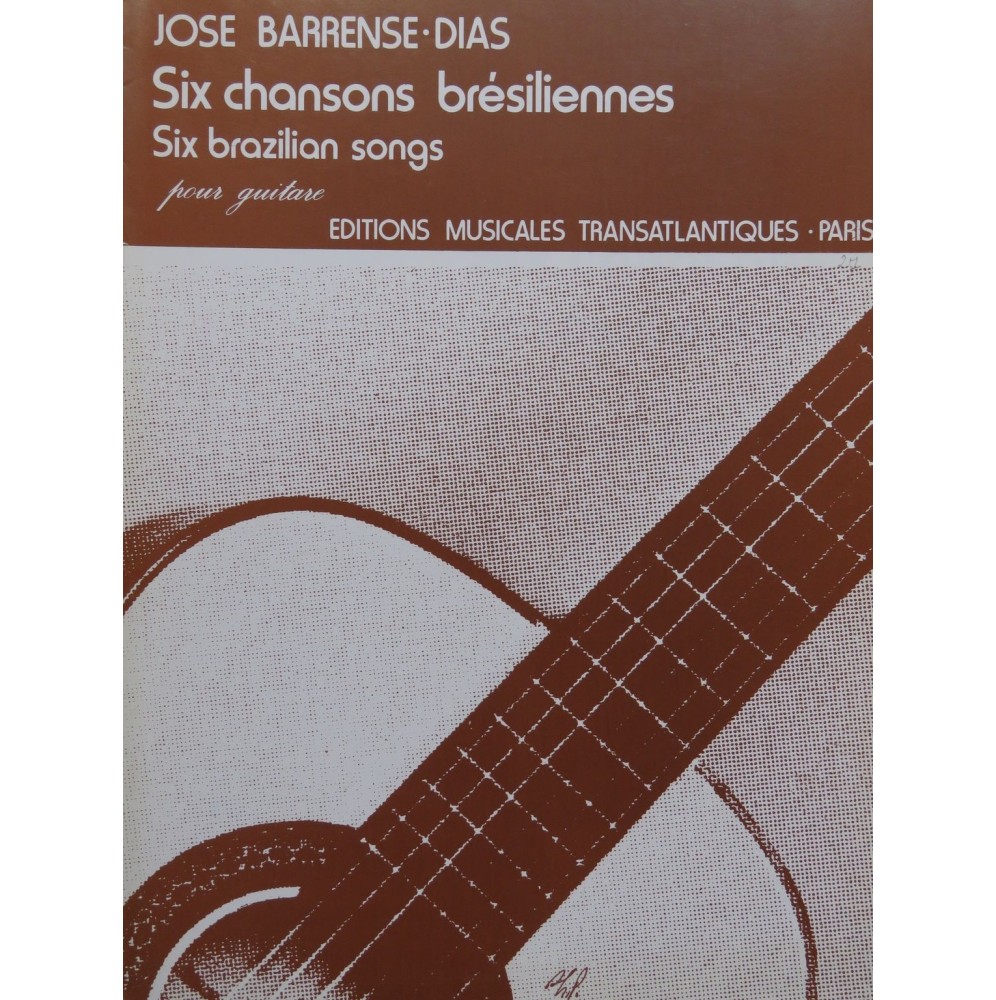 BARRENSE DIAS José Six Chansons Brésiliennes Guitare 1980