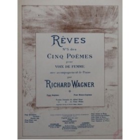 WAGNER Richard Rêves Chant Piano 1908