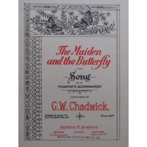 CHADWICK G. W. The Maiden and the Butterfly Chant Piano 1889