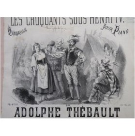 THÉBAULT Adolphe Les Croquants sous Henri IV Piano ca1850
