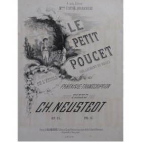NEUSTEDT Charles Le Petit Poucet Piano 1869