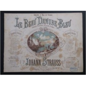 STRAUSS Johann Le Beau Danube Bleu Grande Valse Piano ca1880