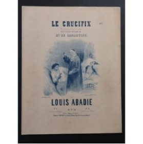 ABADIE Louis Le Crucifix Nanteuil Chant Piano ca1860