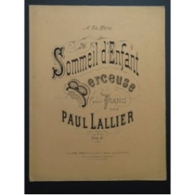 LALLIER Paul Sommeil d'Enfant Piano ca1878