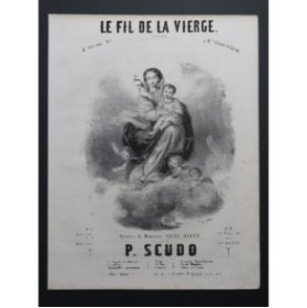 SCUDO P. Le fil de la Vierge Chant Piano ca1845