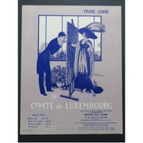 LEHAR Franz Le Comte de Luxembourg Piano 1910