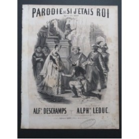LEDUC Alphonse Parodie de Si j'étais Roi A. Adam Chant Piano 1853