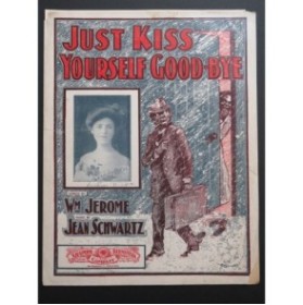 SCHWARTZ Jean Just Kiss Yourself Good-bye Chant Piano 1902