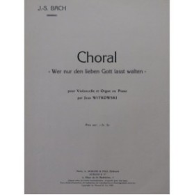 BACH J. S. Choral Violoncelle Piano ou Orgue 1929