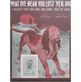 M. DALY Joseph What D'Ye Mean You Lost Dog Chant Piano 1913