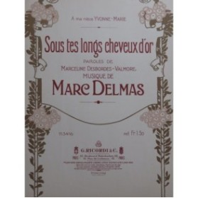 DELMAS Marc Sous tes longs cheveux d'or Chant Piano ca1910