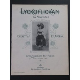 AUDRAN Edmond Lyckoflickan La Mascotte Piano ca1905