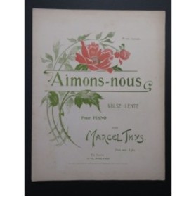 THYS Marcel Aimons-nous Piano ca1900