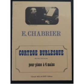 CHABRIER Emmanuel Cortège Burlesque Piano 4 mains 1981