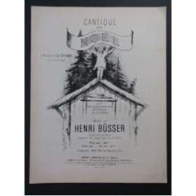 BÜSSER Henri Cantique de Noël Chant Piano ou Orgue 1950
