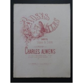 ALWENS Charles Roses et Lilas No 1 Valse de Salon Piano 1864