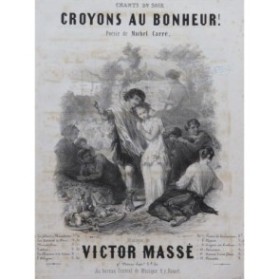 MASSÉ Victor Croyons au Bonheur Nanteuil Chant Piano ca1840
