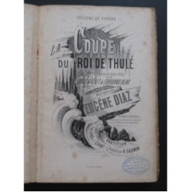 DIAZ Eugène La Coupe du Roi de Thulé Opéra Chant Piano ca1885