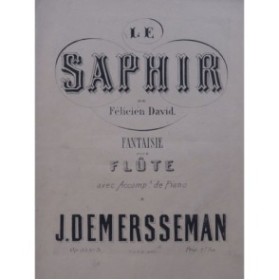 DEMERSSEMAN Jules Fantaisie sur Le Saphir F. David Piano Flûte 1865