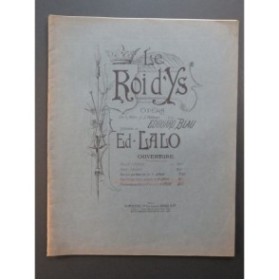 LALO Edouard Le Roi d'Ys Ouverture Piano 4 mains 1902