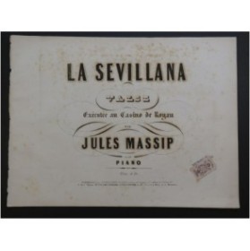 MASSIP Jules La Sevillana Piano Castagnettes ca1870